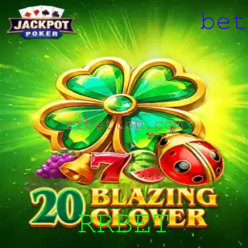 Explorando o Mundo do Jogo 20BlazingClover com RRBET